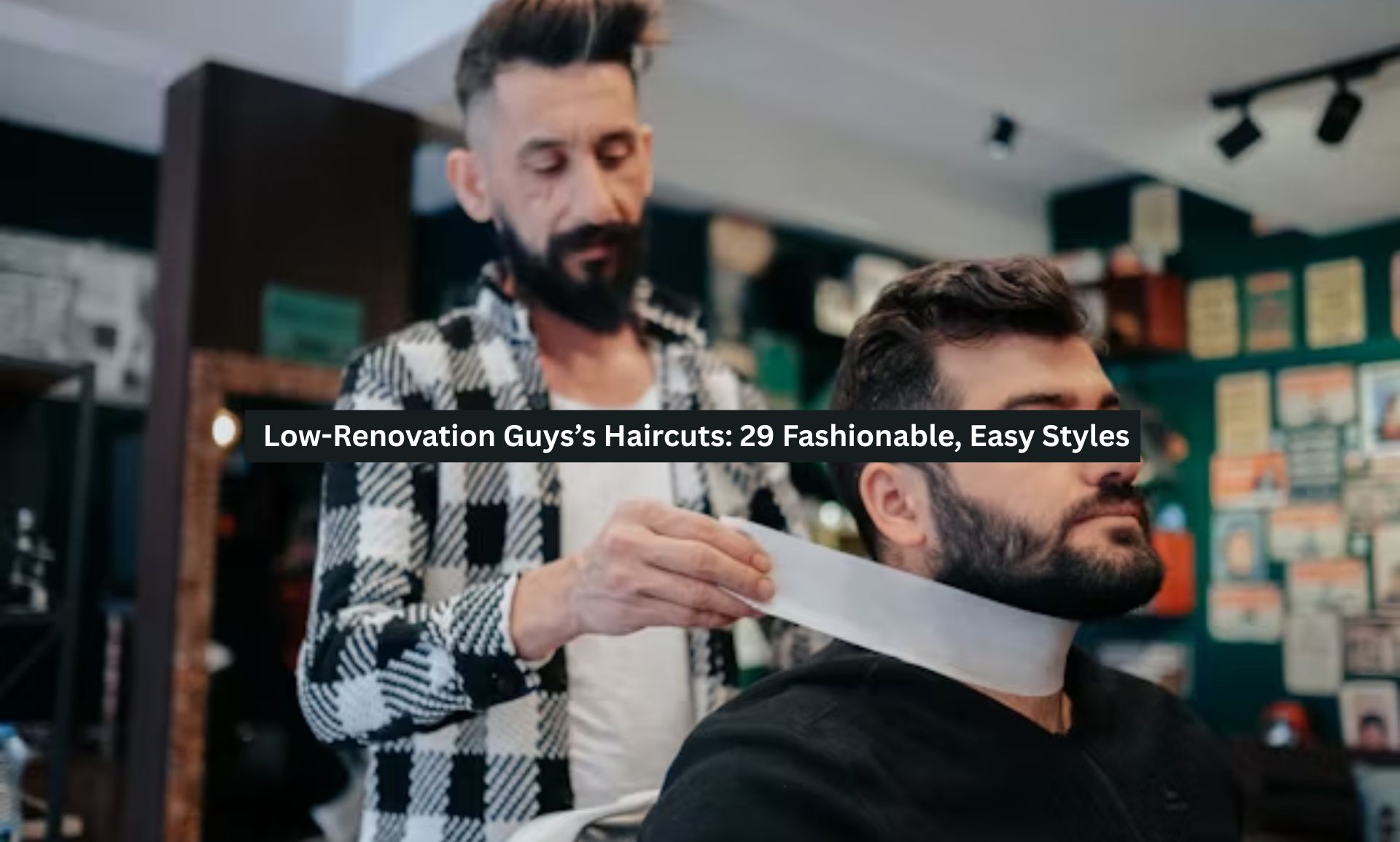 Low-Renovation Guys’s Haircuts: 29 Fashionable, Easy Styles