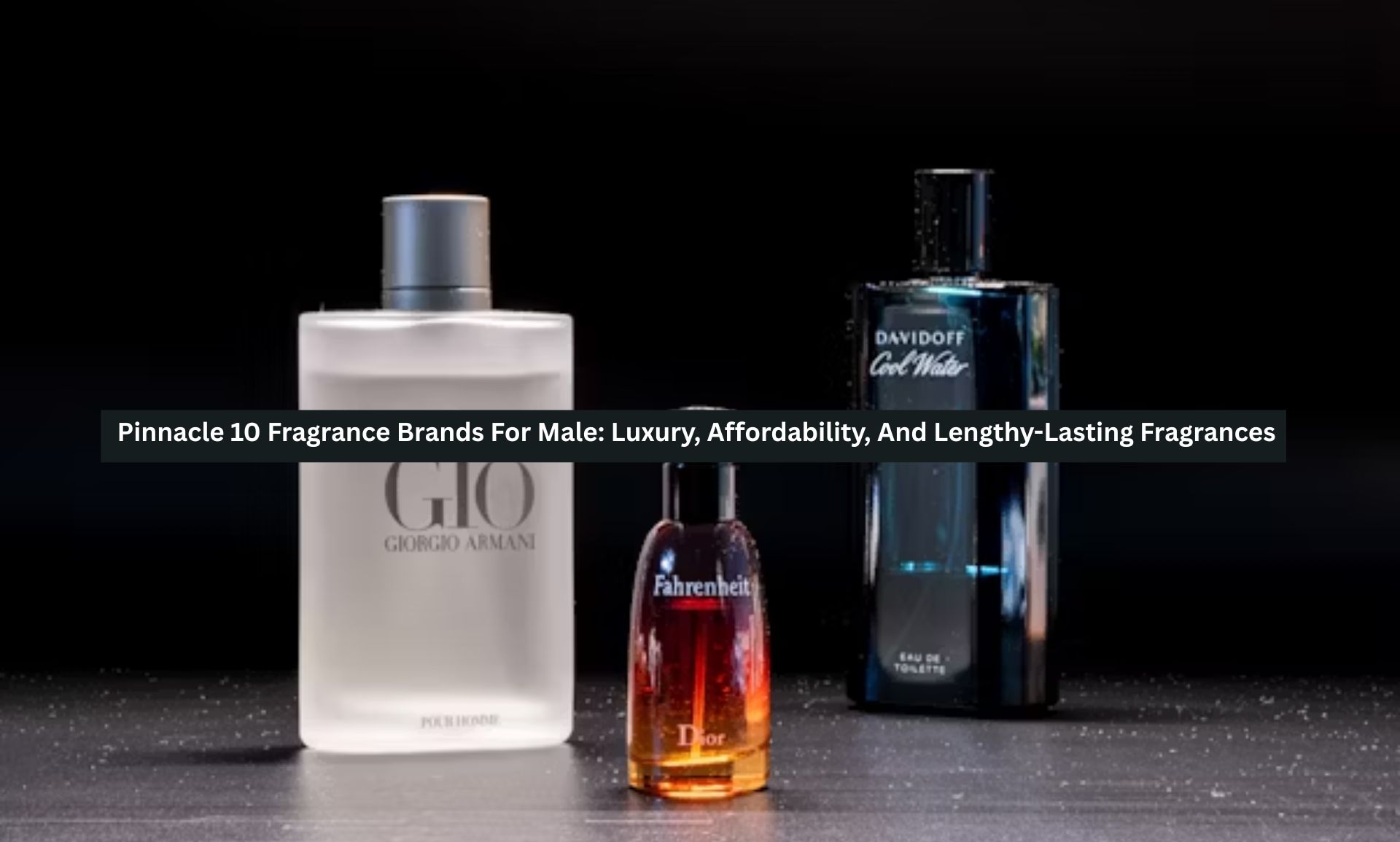 Pinnacle 10 Fragrance Brands For Male: Luxury, Affordability, And Lengthy-Lasting Fragrances